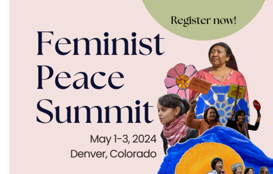 A group of seven women march side-by-side, all of different backgrounds and wearing white. Accompanying text says "Feminist Peace Summit, May 1-3, Denver, CO"