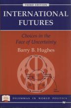 International Futures: Choices in the Face of Uncertainty